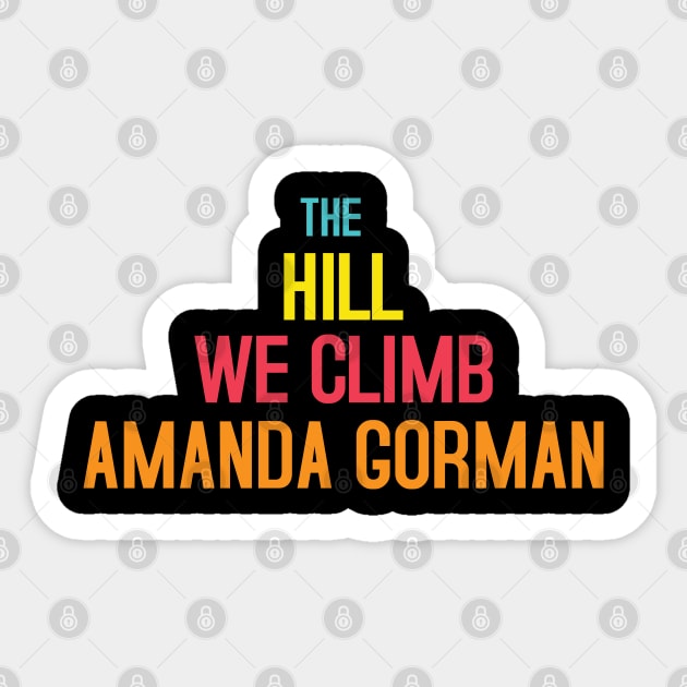 Amanda Gorman The Hill We Climb Sticker by Sanzida Design